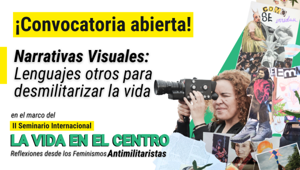 Convocatoria Narrativas Antimilitaristas “Lenguajes otros para desmilitarizar la vida”